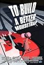 To Build a Better Mousetrap (1999)