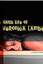 The Harsh Life of Veronica Lambert (2009)