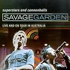 Savage Garden: Superstars and Cannonballs: Live and on Tour in Australia (2000)