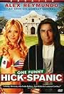 Alex Reymundo: One Funny Hick-Spanic (2007)