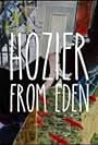 Hozier: From Eden (2014)