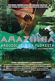 Amazônia, Arqueologia da Floresta (2022)