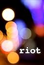 Riot (2012)