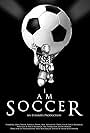 I Am Soccer (2011)