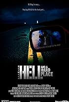 OFFICIAL ONE SHEET (Poster) for "Between Hell and a Hard Place" (2014)