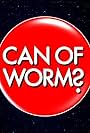 Can of Worms (2011)