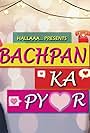 Bachpan Ka Pyaar (2019)