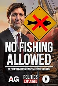 No Fishing Allowed: Trudeau's Plan to Decimate an Entire Industry (2023)