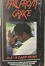 Fall from Grace: O.J.'s Last Run (1994)