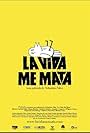 La Vida Me Mata (2007)