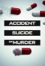 Accident, Suicide or Murder (2019)