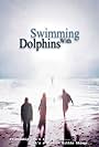 Robert W. Filion, Vanelle, Michael Melendez, Paul Gibson, and Kevin L. Johnson in Swimming with Dolphins