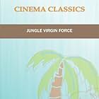 Jungle Virgin Force (1988)