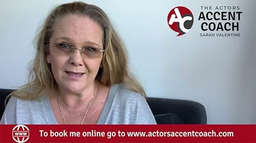 Learn any accent or dialect with Actors Accent Coach Sarah Valentine