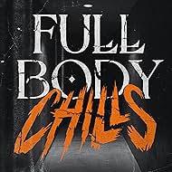 Full Body Chills (2019)