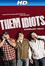 Them Idiots Whirled Tour (2012)