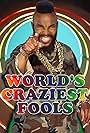 World's Craziest Fools (2011)