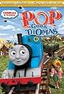 Thomas & Friends: Pop Goes Thomas (2011)