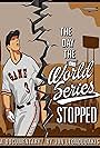 The Day the World Series Stopped (2014)