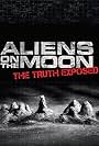 Aliens on the Moon: The Truth Exposed