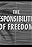 The Responsibilities of Freedom