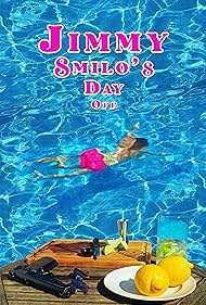 Jimmy Smilo's Day Off (2023)