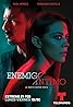 Enemigo Íntimo (TV Series 2018– ) Poster