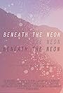 Beneath the Neon (2016)