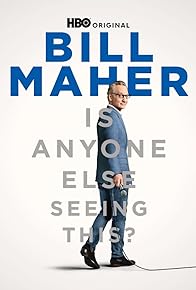 Primary photo for Bill Maher: Is Anyone Else Seeing This?