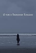 O for a Thousand Tongues (2017)