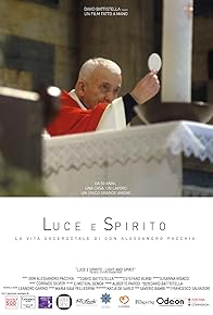 Primary photo for Luce e spirito: la vita sacerdotale di don Alessandro Pacchia