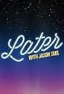 Later with Jason Suel (2014)