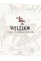 William the Conqueror: The Birth of the English Monarchy