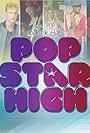 Pop Star High (2014)