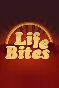 Life Bites (2008)