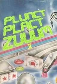 Plunct, Plact, Zuuum II (1984)