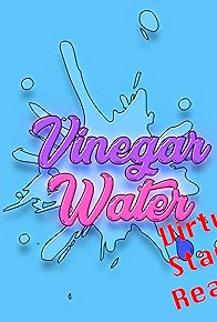 Primary photo for Vinegar Water: Virtual Staged Reading