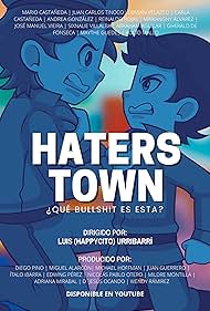 Haters Town: ¿Qué Bullsh*t es Esta? (2021)