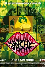 Vogliamo anche le rose (2007)