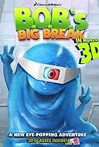 B.O.B.'s Big Break (2009)