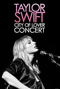 Primary photo for Taylor Swift: City of Lover Concert