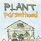 Plant Parenthood (2024)