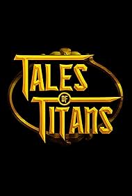 Tales of Titans (2017)
