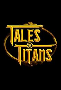 Primary photo for Tales of Titans