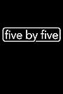 Five by Five (2017)