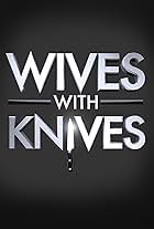 Wives with Knives (2012)