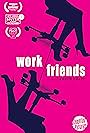 Work/Friends (2018)