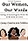 Our Women Our Words: An Evening of Monologues from the View of Women of Color