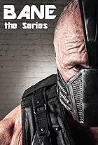 Bane - The Series