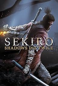 Sekiro: Shadows Die Twice (2019)